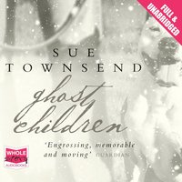 Ghost Children - Sue Townsend - audiobook