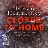 Closer to Home - Heleyne Hammersley - audiobook