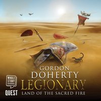 Legionary. Land of the Sacred Fire - Gordon Doherty - audiobook