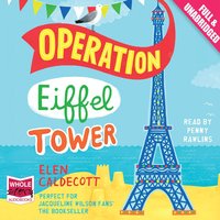 Operation Eiffel Tower - Elen Caldecott - audiobook