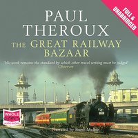 The Great Railway Bazaar - Paul Theroux - audiobook