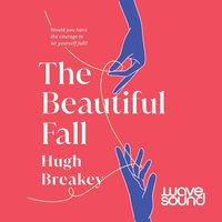 The Beautiful Fall - Hugh Breakey - audiobook
