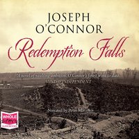 Redemption Falls - Joseph O'Connor - audiobook