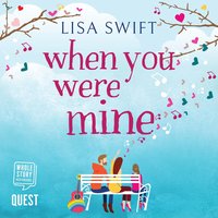 When You Were Mine - Lisa Swift - audiobook