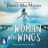 The Woman With Wings - James MacManus - audiobook