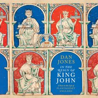 In the Reign of King John - Dan Jones - audiobook