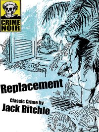 Replacement - Jack Ritchie - ebook