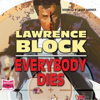 Everybody Dies - Lawrence Block - audiobook