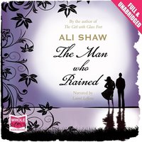 The Man Who Rained - Ali Shaw - audiobook
