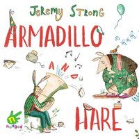 Armadillo and Hare - Jeremy Strong - audiobook