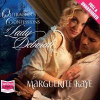 Outrageous Confessions of Lady Deborah - Marguerite Kaye - audiobook