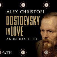 Dostoevsky in Love - Alex Christofi - audiobook