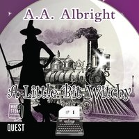 A Little Bit Witchy - A.A. Albright - audiobook