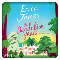 The Dandelion Years - Erica James - audiobook