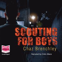 Scouting for Boys - Chaz Brenchley - audiobook