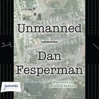 Unmanned - Dan Fesperman - audiobook