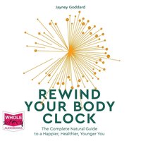 Rewind Your Body Clock - Jayney Goddard - audiobook