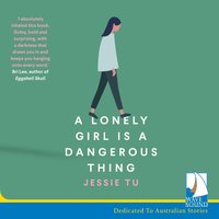 A Lonely Girl is a Dangerous Thing - Jessie Tu - audiobook