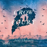 Crow Court - Andy Charman - audiobook