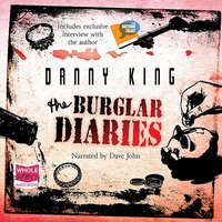 The Burglar Diaries - Danny King - audiobook