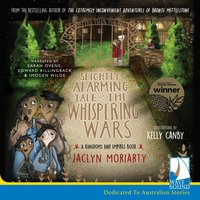 The Slightly Alarming Tale of the Whispering Wars - Jaclyn Moriarty - audiobook