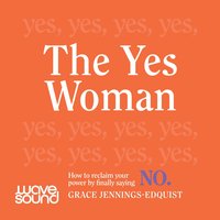 The Yes Woman - Grace Jennings-Edquist - audiobook