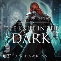 The Knife in the Dark - D.W. Hawkins - audiobook