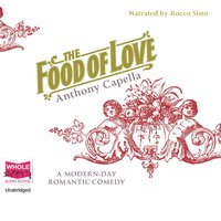 The Food of Love - Anthony Capella - audiobook