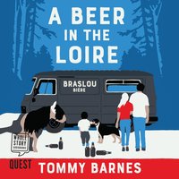 A Beer in the Loire - Tommy Barnes - audiobook