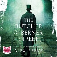 The Butcher of Berner Street - Alex Reeve - audiobook