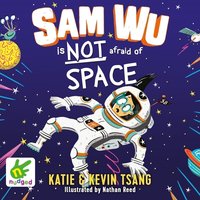 Sam Wu is Not Afraid of Space - Katie Tsang - audiobook