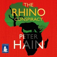 The Rhino Conspiracy - Peter Hain - audiobook