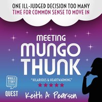 Meeting Mungo Thunk - Keith A. Pearson - audiobook