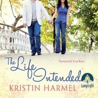 The Life Intended - Kristin Harmel - audiobook