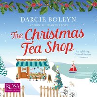 The Christmas Tea Shop - Darcie Boleyn - audiobook