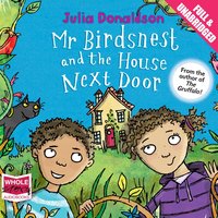 Mr Birdsnest and the House Next Door - Julia Donaldson - audiobook