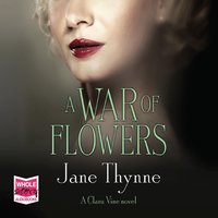 A War of Flowers - Jane Thynne - audiobook