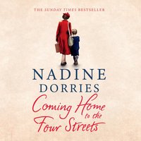 Coming Home to the Four Streets - Nadine Dorries - audiobook