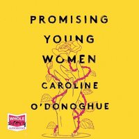 Promising Young Women - Caroline O'Donoghue - audiobook