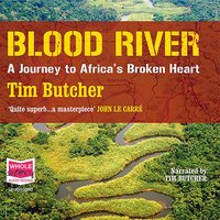 Blood River - Tim Butcher - audiobook
