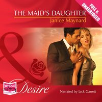 The Maid's Daughter - Janice Maynard - audiobook