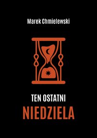 Ten ostatni Niedziela - Marek Chmielewski - ebook