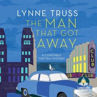 The Man That Got Away - Lynne Truss - audiobook