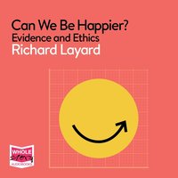 Can We Be Happier? - Richard Layard - audiobook