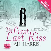 The First Last Kiss - Ali Harris - audiobook