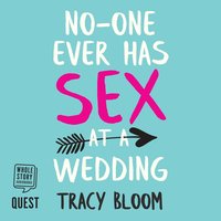 No-one Ever Has Sex at a Wedding - Tracy Bloom - audiobook