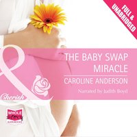 The Baby Swap Miracle - Caroline Anderson - audiobook
