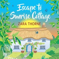 Escape to Sunrise Cottage - Zara Thorne - audiobook