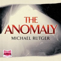 The Anomaly - Michael Rutger - audiobook