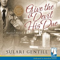 Give the Devil His Due - Sulari Gentill - audiobook